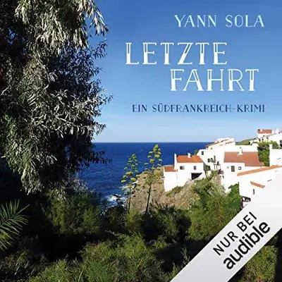 Yann Sola: Letzte Fahrt. Ein Südfrankreich-Krimi (AudiobookFormat, German language, Audible Studios)
