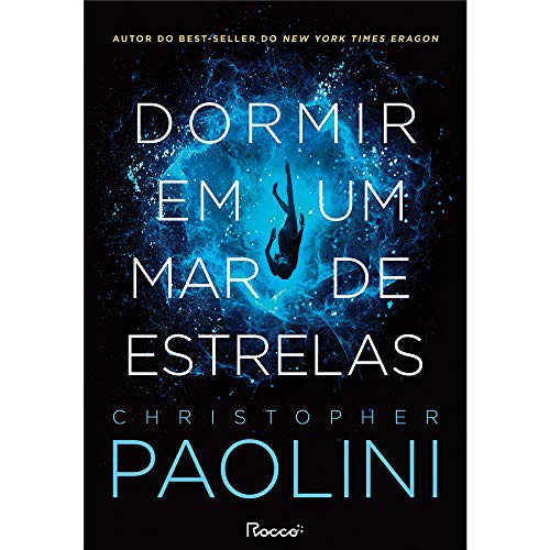 Christopher Paolini: Dormir em um mar de estrelas (Paperback, Rocco)