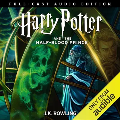 J.K. Rowling: Harry Potter (Full-Cast Editions) 06 - Harry Potter and the Half-Blood Prince (Full-Cast Edition) (AudiobookFormat, english language, 2026)