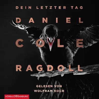 Daniel Cole, Conny Lösch - Übersetzer: Ragdoll - Dein letzter Tag (AudiobookFormat, German language, HörbucHHamburg HHV GmbH)