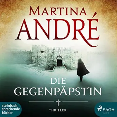 Martina André: Die Gegenpäpstin (AudiobookFormat, German language, SAGA Egmont)
