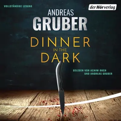 Andreas Gruber: Dinner in the Dark (AudiobookFormat, German language, Der Hörverlag)
