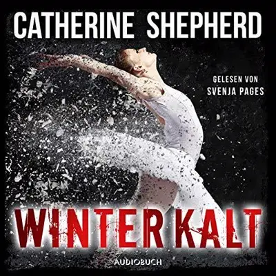 Catherine Shepherd: Winterkalt (AudiobookFormat, German language, Audiobuch Verlag OHG)