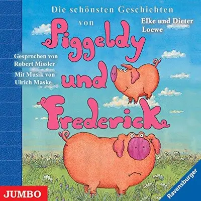 Elke Loewe, Dieter Loewe: Die schönsten Geschichten von Piggeldy und Frederick (AudiobookFormat, German language, JUMBO Neue Medien & Verlag GmbH)