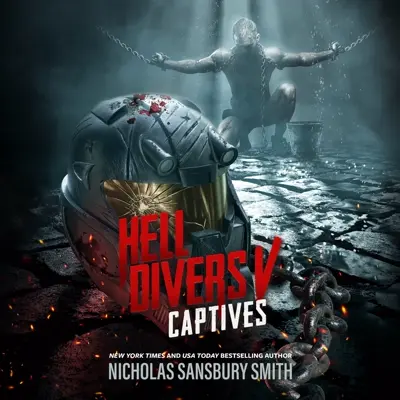 Nicholas Sansbury Smith: Hell Divers Series 05 - Hell Divers V: Captives - Hell Divers Series, Book 5 (AudiobookFormat, english language, 2019, Blackstone Audio, Inc.)