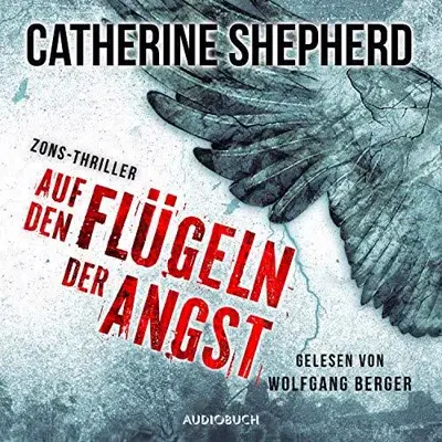 Catherine Shepherd: Auf den Flügeln der Angst (AudiobookFormat, German language, Audiobuch Verlag OHG)