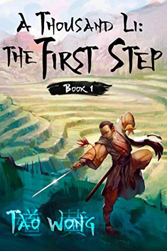 Tao Wong: A Thousand Li: the First Step (Paperback, 2019, Tao Wong, Tao Roung Wong)