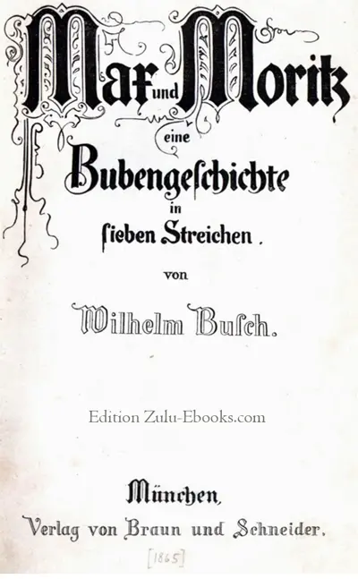 Wilhelm Busch: Max und Moritz: Eine Bubengeschichte in sieben Streichen (AudiobookFormat, de language, 2005, Otbebookpublishing)
