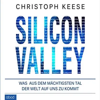 Christoph Keese: Silicon Valley (AudiobookFormat, German language, ABOD Verlag)