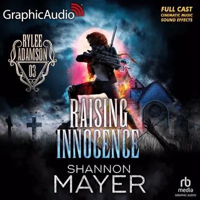 Shannon Mayer: Rylee Adamson Novel 03 - Raising Innocence (Dramatized Adaptation) - Rylee Adamson, Book 3 (AudiobookFormat, english language, 2020, GraphicAudio)