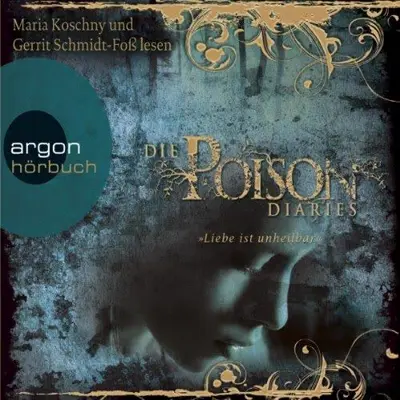 Maryrose Wood: Liebe ist unheilbar (Poison Diaries 1) (AudiobookFormat)