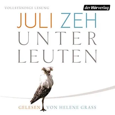 Juli Zeh: Unterleuten (AudiobookFormat, German language, Der Hörverlag)