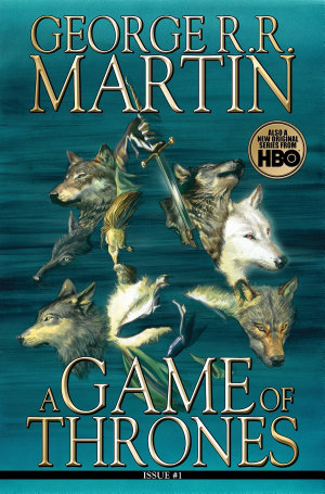 George R. R. Martin, Daniel Abraham, Tommy Patterson: A Game of Thrones: Comic Book, Issue 1 (Bantam Dell)