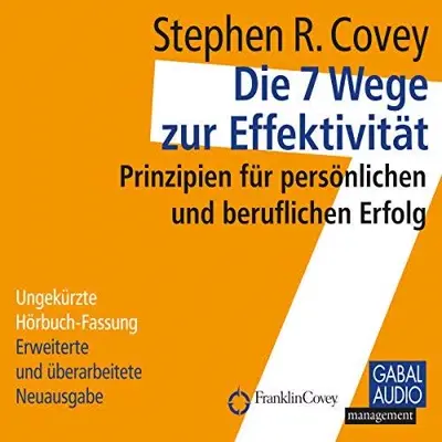 Stephen R. Covey: Die 7 Wege zur Effektivität (AudiobookFormat, German language, Gabal)