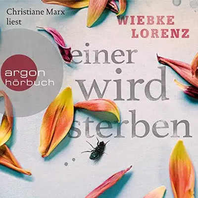 Wiebke Lorenz: Einer wird sterben (AudiobookFormat, German language, Argon Verlag)