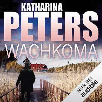 Katharina Peters: Wachkoma (AudiobookFormat, German language, Audible Studios)