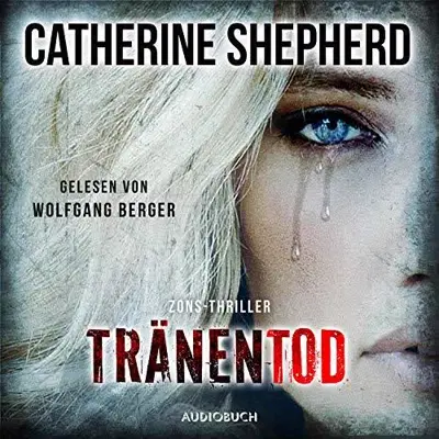 Catherine Shepherd: Tränentod (AudiobookFormat, German language, AUDIOBUCH)