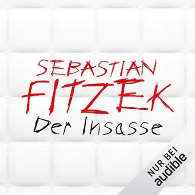 Sebastian Fitzek: Der Insasse (AudiobookFormat, German language, Audible Studios)