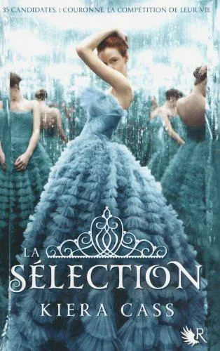 Kiera Cass: La Sélection (French language, 2012, Éditions Robert Laffont)