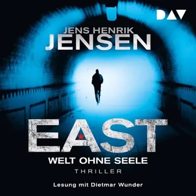 Jens Henrik Jensen: EAST - Welt ohne Seele (AudiobookFormat, German language, Der Audio Verlag)