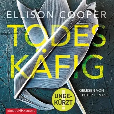Ellison Cooper, Sybille Uplegger - Übersetzer: Todeskäfig (AudiobookFormat, German language, HörbucHHamburg HHV GmbH)