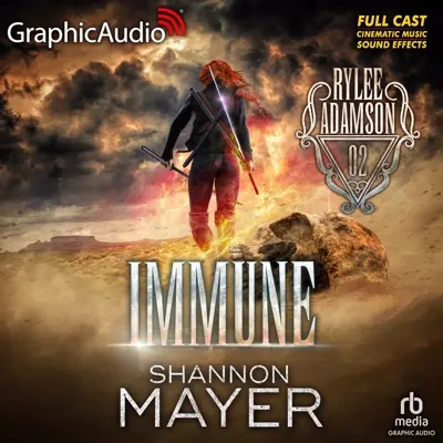 Shannon Mayer: Rylee Adamson Novel 02 - Immune (Dramatized Adaptation) - Rylee Adamson, Book 2 (AudiobookFormat, english language, 2020, GraphicAudio)