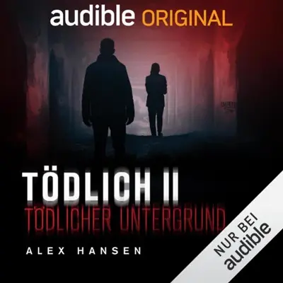 Alex Hansen: Tödlicher Untergrund (AudiobookFormat, German language, Audible Originals)