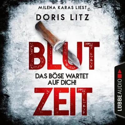 Doris Litz: Blutzeit - Das Böse wartet auf dich! (AudiobookFormat, German language, Lübbe Audio)