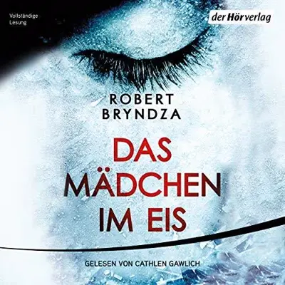 Robert Bryndza: Das Mädchen im Eis (AudiobookFormat, German language, Der Hörverlag)