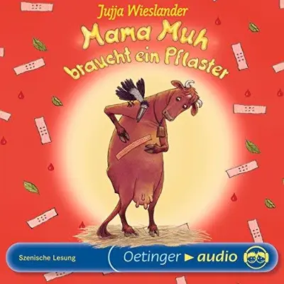 Jujja Wieslander: Mama Muh braucht ein Pflaster (AudiobookFormat, German language, Oetinger Media)