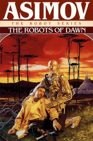 Isaac Asimov: The Robots of Dawn (Paperback, 1994, Spectra)