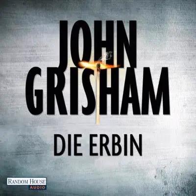 John Grisham: Die Erbin (AudiobookFormat, German language, Random House Audio, Deutschland)