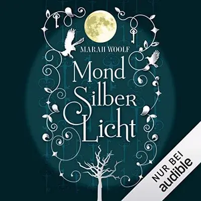 Marah Woolf: MondSilberLicht (AudiobookFormat, German language, Audible Studios)