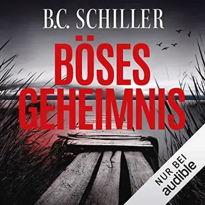 B. C. Schiller: Böses Geheimnis (AudiobookFormat, German language, Amazon EU S.à r.l.)
