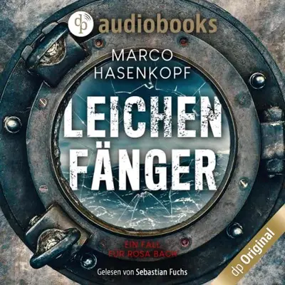 Marco Hasenkopf: Leichenfänger - Ein Fall für Rosa Bach (AudiobookFormat)