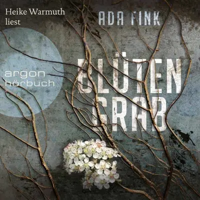 Ada Fink: Blütengrab (AudiobookFormat, German language, Argon Verlag)