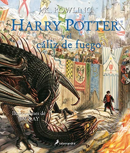 Joanne K. Rowling, Jim Kay: Harry Potter y el cáliz de fuego (Hardcover, Spanish language, Salamandra Infantil y Juvenil)