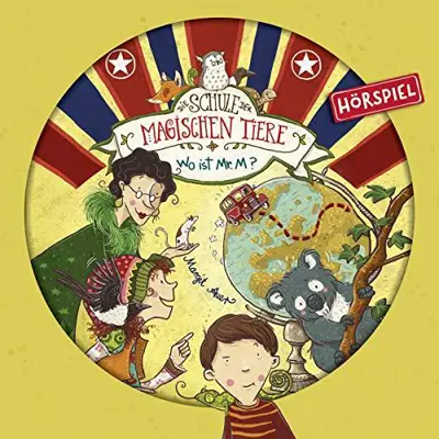Margit Auer, Arne Gedigk: Die Schule der magischen Tiere (Hörspiele) 07 - Wo ist Mr. M? - Die Schule der magischen Tiere 7 (AudiobookFormat, german language, 2019)