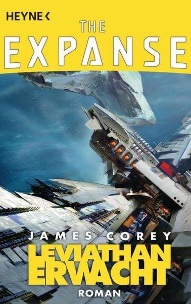 Daniel Abraham, James S. A. Corey, Ty Franck: Leviathan Wakes (German language, 2017, Heyne Verlag)