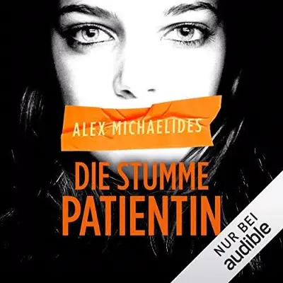 Alex Michaelides: Die stumme Patientin (AudiobookFormat, German language, Audible Studios)