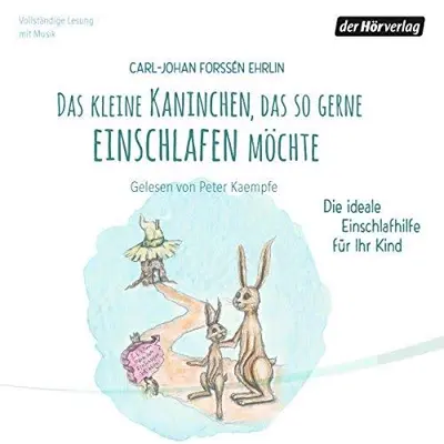 Carl-Johan Forssén Ehrlin: Das kleine Kaninchen, das so gerne einschlafen möchte (AudiobookFormat, German language, Der Hörverlag)