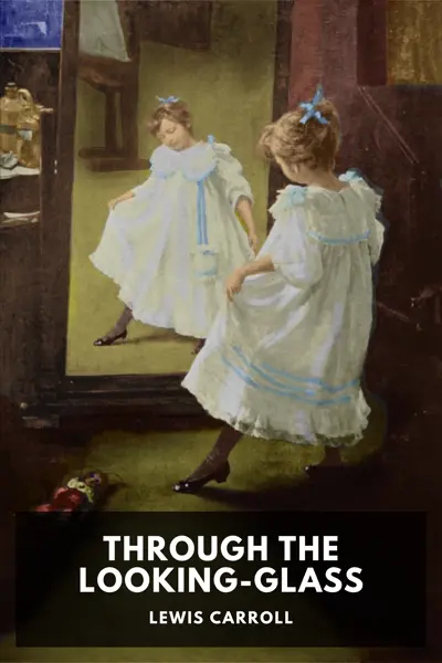 Lewis Carroll: Through the Looking-Glass (AudiobookFormat, en-GB language, 2017, Standard Ebooks)