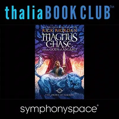 Rick Riordan: Thalia Kids' Book Club: Rick Riordan's Magnus Chase and the Gods of Asgard (AudiobookFormat, Symphony Space, Inc.)