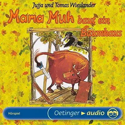 Jujja Wieslander, Tomas Wieslander: Mama Muh baut ein Baumhaus (AudiobookFormat, German language, Oetinger Media)