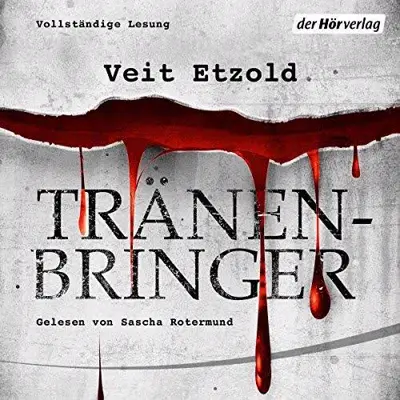 Veit Etzold: Tränenbringer (AudiobookFormat, German language, Der Hörverlag)