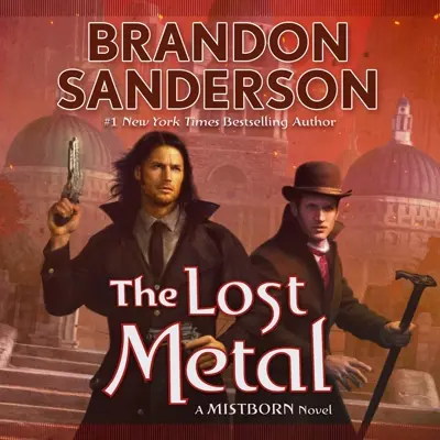 Brandon Sanderson: The Lost Metal - A Mistborn Novel (AudiobookFormat, 2022, Macmillan Audio)