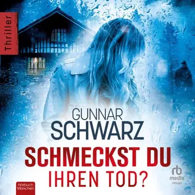 Gunnar Schwarz: Schmeckst du ihren Tod? (AudiobookFormat, German language, Hörbuch München von RBmedia Verlag)