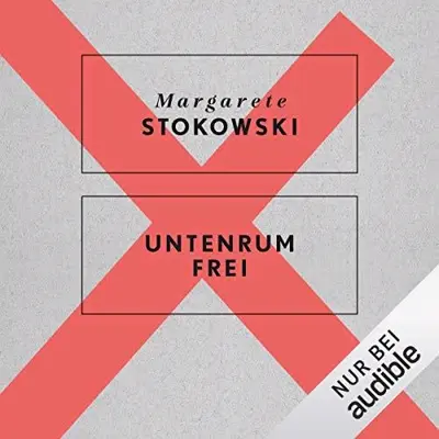 Margarete Stokowski: Untenrum frei (AudiobookFormat, German language, Audible Studios)