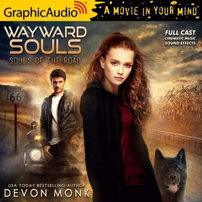 Devon Monk: Souls of the Road 01 - Wayward Souls (Dramatized Adaptation) - Souls of the Road, Book 1 (AudiobookFormat, english language, 2022, Graphic Audio LLC)