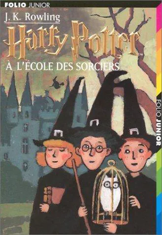 Joanne K. Rowling: Harry Potter à l'école des sorciers (French language, 1998, Éditions Gallimard)